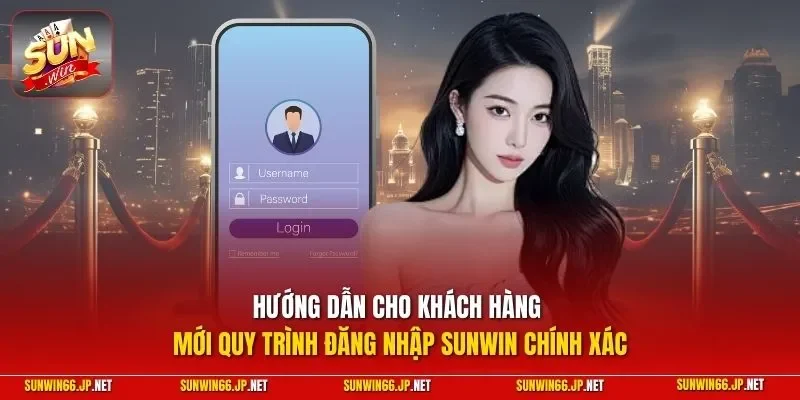 Đăng Nhập SUNWIN| Quy Trình Truy Cập Cổng Game Nhanh Chóng 2 Sunwin Hướng dẫn cho khách hàng mới quy trình đăng nhập SUNWIN chính xác