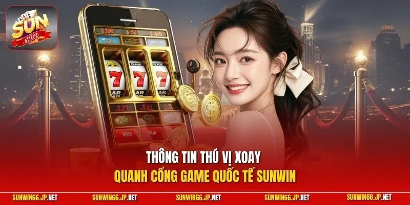 Sunwin go-taxi 🎖️ Trang Chủ Sun Win Game Bài Đổi Thưởng Chính Thức 25 Sunwin Thông tin thú vị xoay quanh cổng game quốc tế SUNWIN